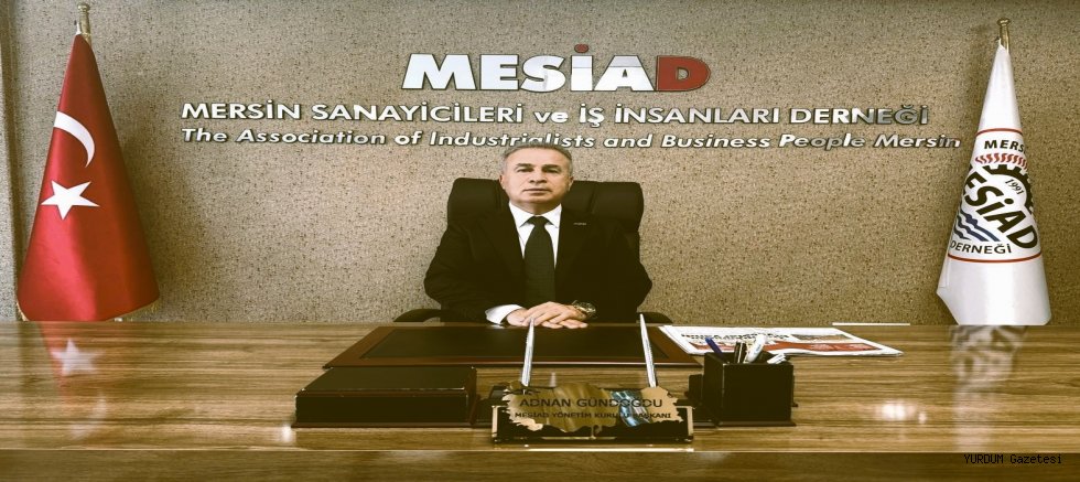 Adnan GÜNDOĞDU MESİAD Yönetim Kurulu Başkanı